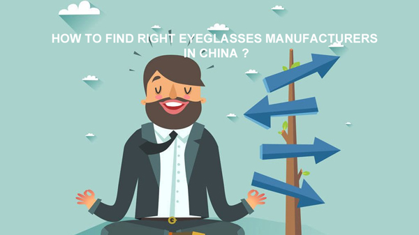 COMMENT TROUVER LES BONS FABRICANTS DE LUNETTES EN CHINE ? (Partie 2)